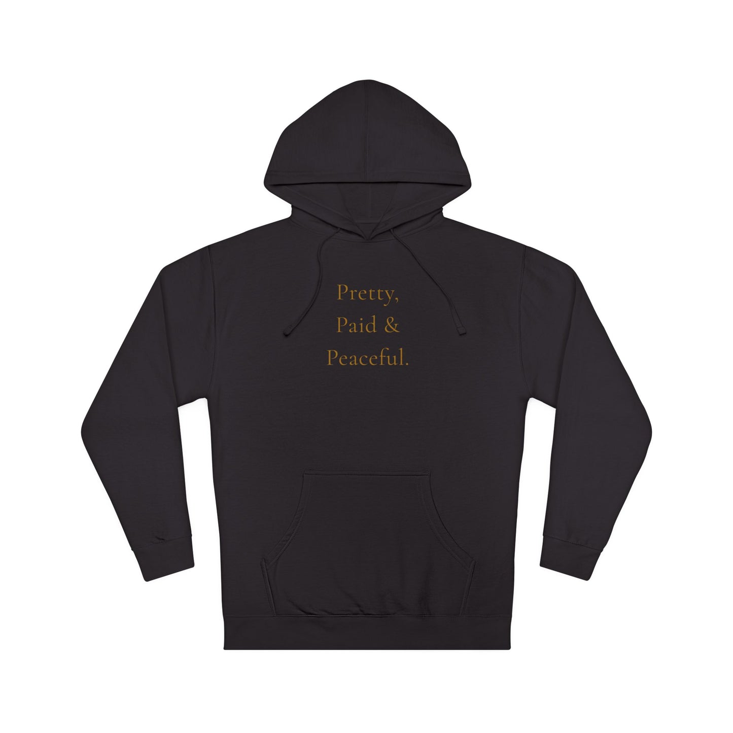 Pretty, Paid & Peaceful Hoodie-GT