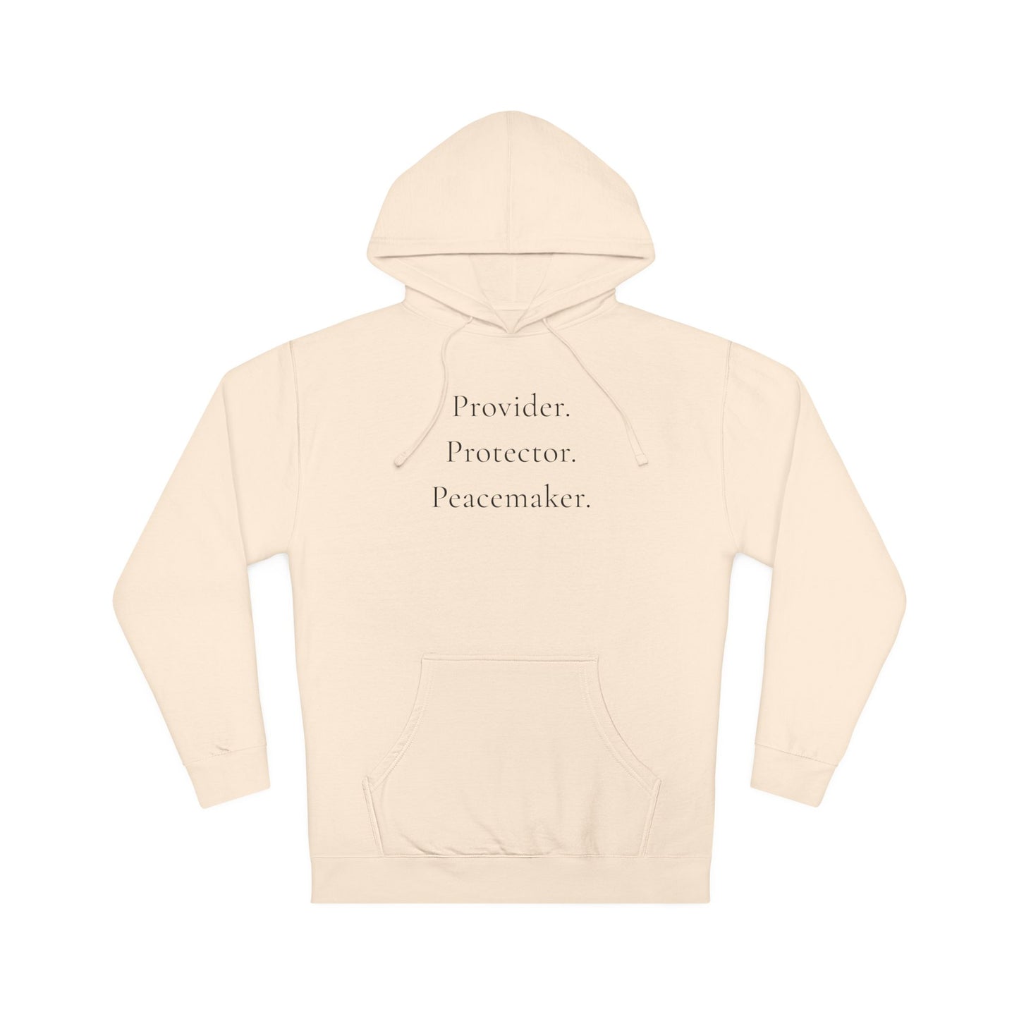 Protector, Provider & Peacemaker  Hoodie