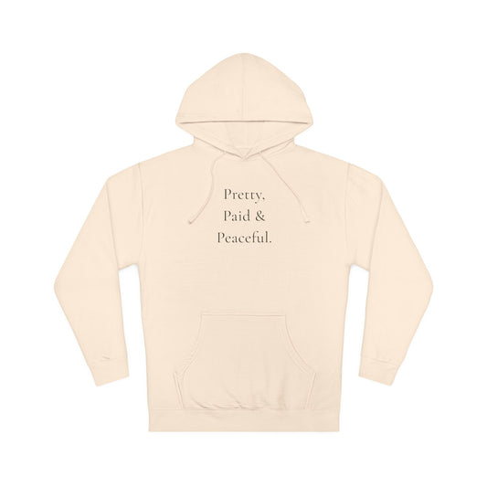 Pretty, Paid & Peaceful  Black Text Hooded Sweatshirt