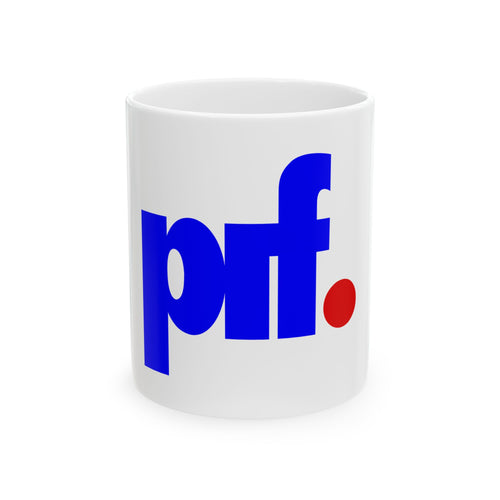 PIF. Bold Coffee Mug – Make Every Sip a Statement Mug, (11oz, 15oz)