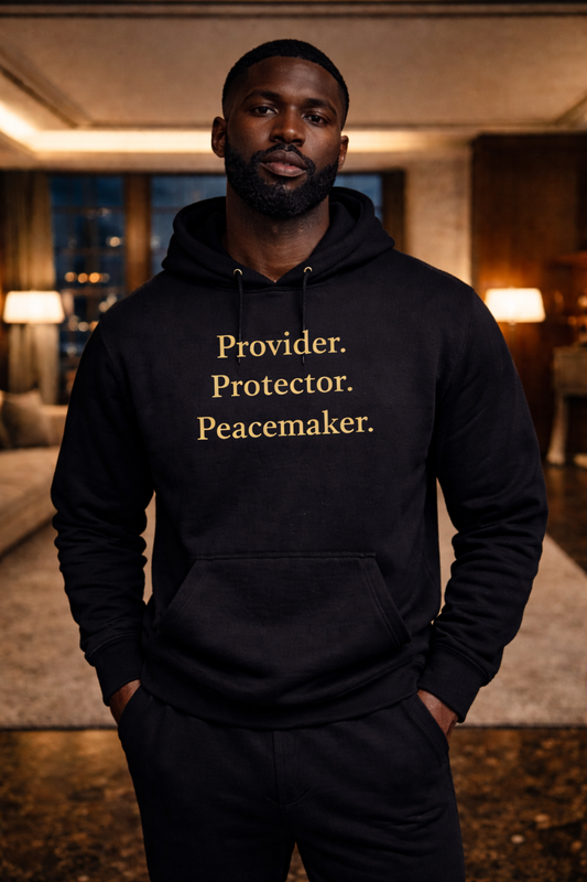 Protector. Provider. Peacemaker. Hoodie